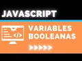 Variables Booleanas JavaScript Booleans en JavaScript