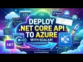 How to Deploy ASP NET Core Web API with Scalar to Azure App Service