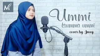 Download Ummi Tsumma Ummi Cover By IMEY | Mahabbah Project (Akustik) MP3