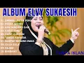 Download Lagu Elvy Sukaesih Full Album Dangdut Terbaik Sepanjang Masa POPULER 2025 TANPA IKLAN