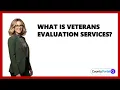 What Is Veterans Evaluation Services