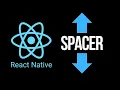 React Native Custom Spacer Component