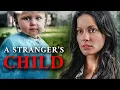 A Stranger s Child DRAMA THRILLER Full Movie in English
