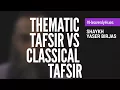 Download Lagu Thematic Tafsir vs Classical Tafsir | Heavenly Hues | Yaser Birjas | AlMaghrib Institute