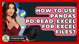 How To Use Pandas Pd read - excel For Excel Files