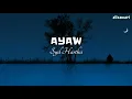 Syd Hartha - Ayaw (aliza video)