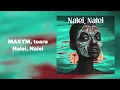 Lagu MAXYM, toaro - Nalei Nalei