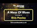 Download Lagu Elvis Presley - A Mess Of Blues - Karaoke Version from Zoom Karaoke