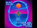 Download Lagu Luiza - Soleil Bleu (Gybz Hardbounce Remix)