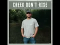 Creek Don't Rise