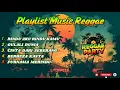 Lagu Playlist Reggae Populer 2025 - Gulali Dunia, Rindu aku rindu kamu, Cinta dari seberang,Purnama rindu