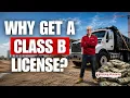 The Real Reasons Drivers Choose a Class B CDL