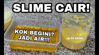 SLIME CAIR TERANEH (JADI AIR) + COBA MEMADATKAN KEMBALI