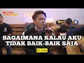 Download Lagu Bagaimana Kalau Aku Tidak Baik-Baik Saja - Atap ft. Fivein #LetsJamWithJames