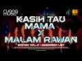 Lagu DJ BKB FULLBASS!!! KASIH TAU MAMA X MALAM RAWAN BREAKBEAT MIXTAPE VOL. 4 DESEMBER LIST 2025
