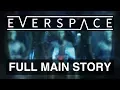 EVERSPACE FULL MAIN STORY ALL FLASHBACKS IN-GAME CUTSCENES