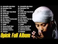 Download Lagu Lagu the best opick sepanjang masa - DenganMu Aku Hidup, Ramadhan  Tiba, Ramadhan Tiba, Rapuh