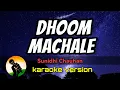 Dhoom Machale - Sunidhi Chauhan (karaoke version)