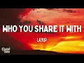Layup - Who You Share it With (Lyrics)