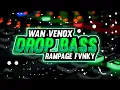 DROP BASS WAN VENOX ( FULL RAMPAGE )