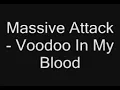 Massive Attack - Voodoo In My Blood (Lyrics)