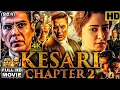 Lagu Kesari 2 Full Movie HD | Akshay Kumar | Bravery \u0026 Sacrifice | 2025 Bollywood Film | New Hindi Movie