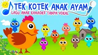 tek kotek anak ayam lagu anak versi karaoke tanpa vokal terbaru