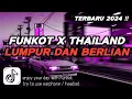 Download Lagu DJ FUNKOT X THAILAND LUMPUR DAN BERLIAN | DJ FUNKOT TERBARU 2025 FULL BASS !!