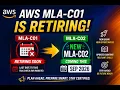 AWS MLA-C01 is Retiring
