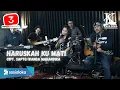 HARUSKAH AKU MATI - KALIA SISKA ft 3 PEMUDA BERBAHAYA | COVER VERSION