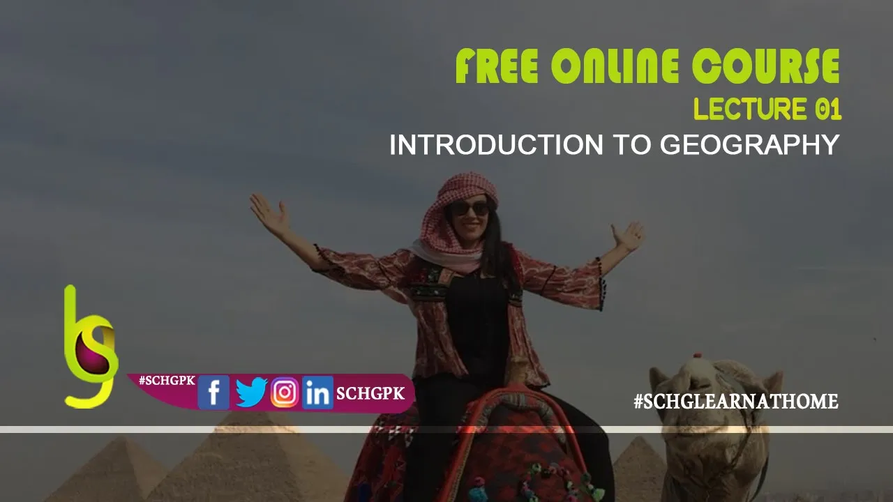 Introduction to Geography | Lecture 01 | SCHG_FOC22_IGEO | What is geography?