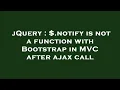 jQuery notify is not a function with Bootstrap in C after ajax call