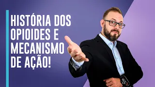 História e Mecanismo de ação dos Opioides | Farmacologia Fácil | Prof. José