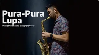 Download Pura Pura Lupa - Petrus Mahendra (Saxophone Cover by Dennis David Sandria) MP3