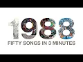 Lagu 50 Songs From 1988 Remixed Into 3 Minutes