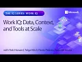 Work IQ Data Context and Tools at Scale
