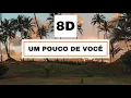 Vitão - Um Pouco De Você (VERSÃO 8D)