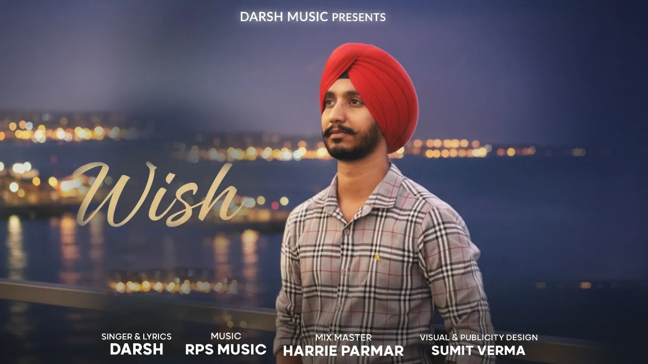 Wish II Lyrical Video II Darsh II RPS Music II Harrie Parmar II New Punjabi Song 2025 II Darsh Music