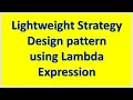 Lightweight Strategy Design pattern using Lambda Expression