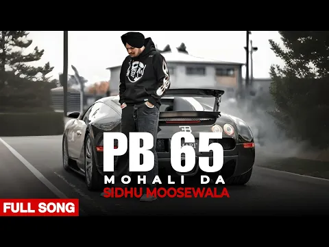 Download MP3 Sidhu Moosewala   PB 65 Mohali Da   New Punjabi Song 2023
