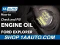How to Check Engine Oil 11-19 Ford Explorer