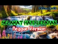 Download Lagu SELAMAT HARI LEBARAN || VERSI REGGAE TERBARU PART 2 || LAGU HITS RELIGI 2025