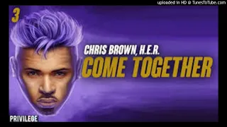 chris brown come together ft h e r instrumental remake