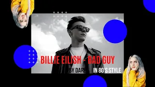 Download Billie Eilish - Bad Guy (80s Style Remake) MP3