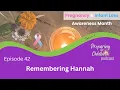 E42 Remembering Hannah