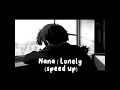 nana ~ i'm lonely ( sped up version)