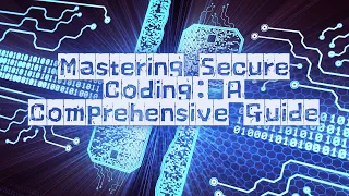 Mastering Secure Coding A Comprehensive Guide Secure Coding Practices