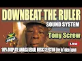 Download Lagu DOWNBEAT THE RULER Sound System TONY SCREW 100% DUBPLATE Live in Tokyo Japan JAMAICA REGGAE MUSIC