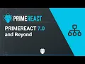PrimeReact 7 0 and Beyond