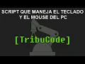 Script en Python que maneja el raton Mouse y el teclado Keyboard de forma autonoma